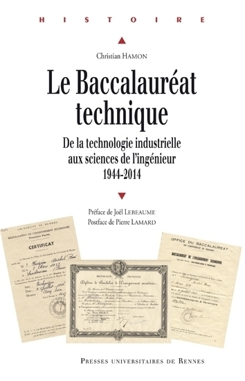 Le baccalauréat technique. De la technologie industrielle aux sciences de l’ingénieur, 1944-2014